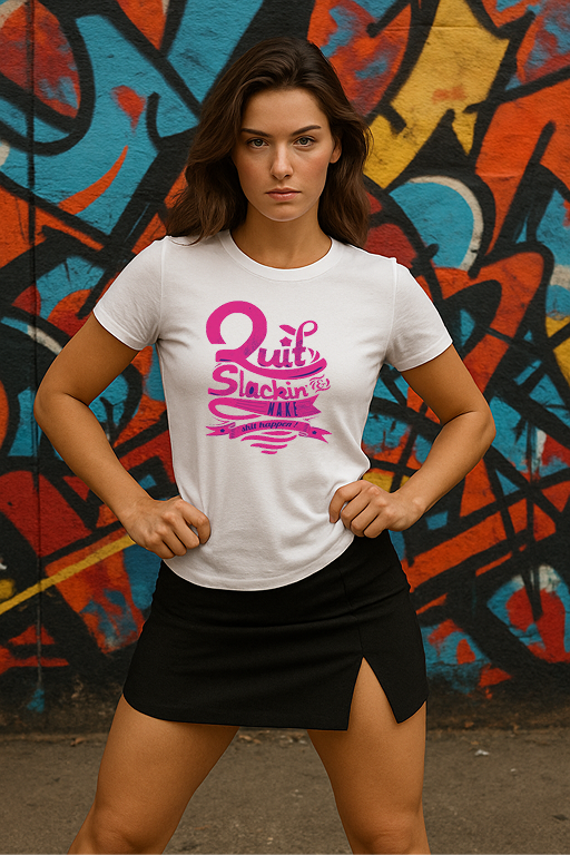 "Quit Slackin’ Tee – Hustle Mode Only"
