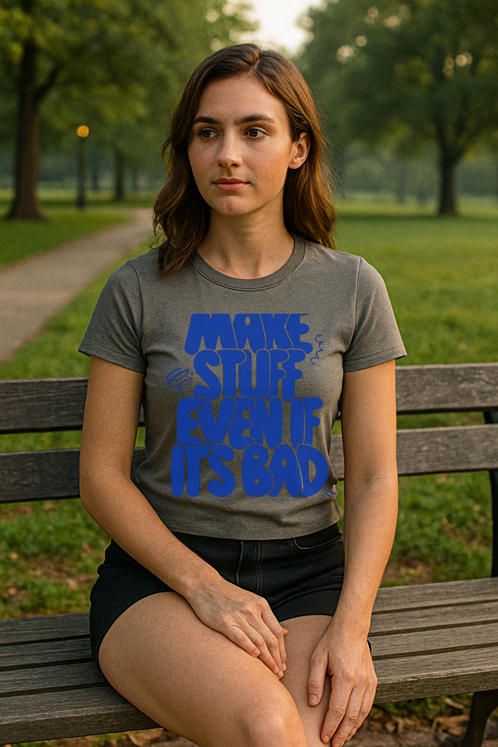 “Make Stuff Even If It’s Bad” Creative Spirit Tee – Bold Words for Brave Souls