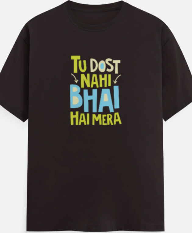 “Tu Dost Nahi Bhai Hai Mera” Statement Tee